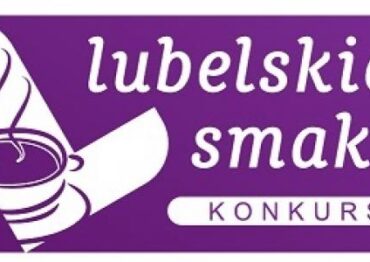 Konkurs „Lubelskie Smaki”  w czerwcu