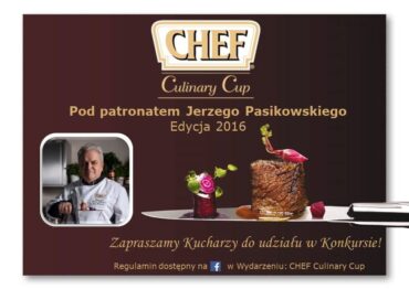 CHEF Culinary Cup pod patronatem Jerzego Pasikowskiego