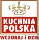 Kuchnia Polska Wczoraj i Dziś