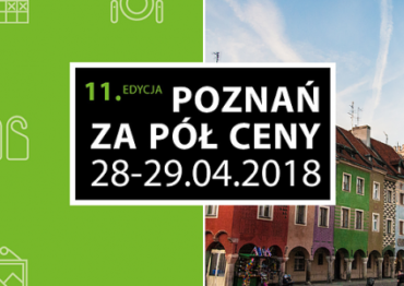 11. Poznań za pół ceny –  28-29 kwietnia