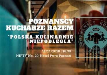 Poznańscy Kucharze Razem – Polska Kulinarnie Niepodległa