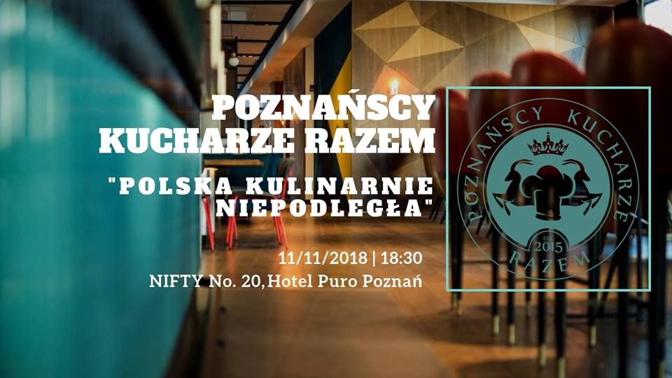 Poznańscy Kucharze Razem – Polska Kulinarnie Niepodległa
