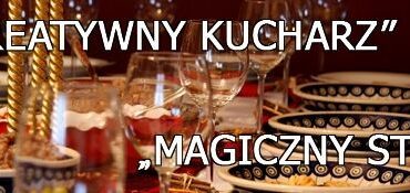 Konkurs kulinarny  “Kreatywny Kucharz”