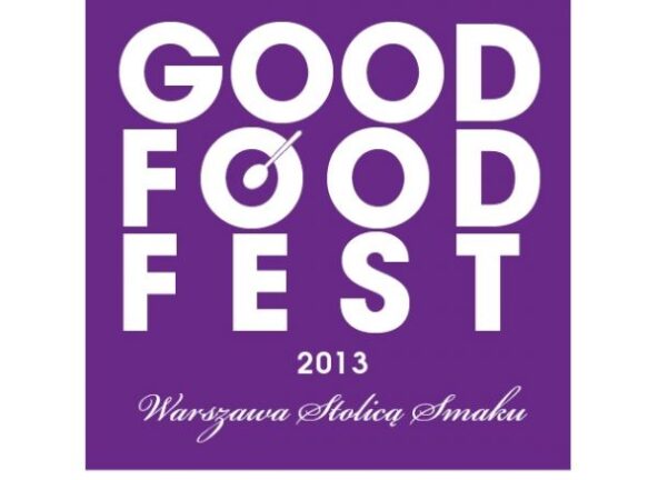 GOOD FOOD FEST 2013  już niebawem