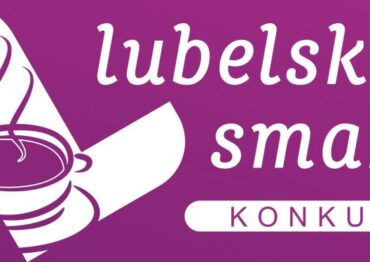 Konkurs „Lubelskie Smaki” już po raz dziesiąty