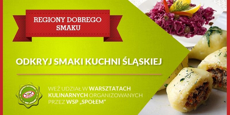 Śląsk regionem dobrego smaku – warsztaty