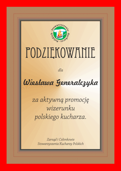 Wiesław Generalczyk, założyciel i wydawca „Poradnika Restauratora”, uhonorowany dyplomem „Podziękowanie za aktywną promocję wizerunku polskiego kucharza” przez Zarząd i Członków Stowarzyszenia Kucharzy Polskich.