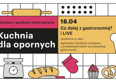 Kuchnia dla opornych: „Co dalej z gastronomią?”