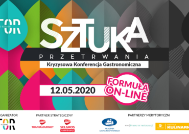 „Sztuka przetrwania”. Pierwsza Ogólnopolska Konferencja Kryzysowa dla Gastronomii on-line
