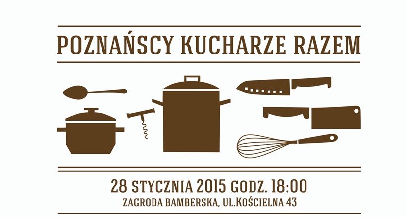 Poznańscy Kucharze Razem czyli kolacja przygotowana przez 7 Szefów Kuchni