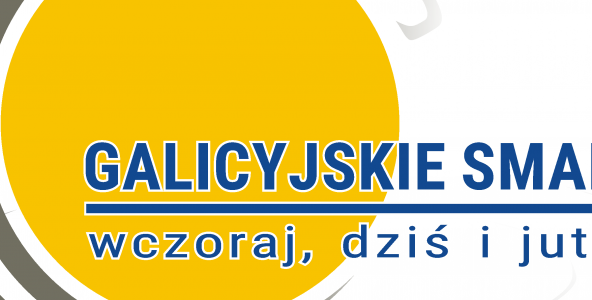 Galicyjskie Smaki Wczoraj, Dziś i Jutro