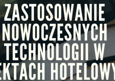 Zastosowanie nowoczesnych technologii w obiektach hotelowych i gastronomicznych