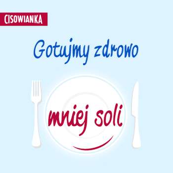 Cisowianka – konkurs w ramach kampanii społecznej „Gotujmy zdrowo – mniej soli”