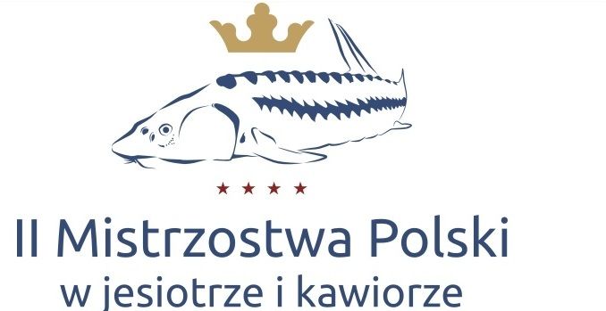 II Mistrzostwa Polski w potrawach i kawiorze z jesiotra