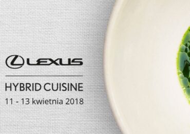 Lexus Hybrid Cuisine po raz pierwszy w Polsce