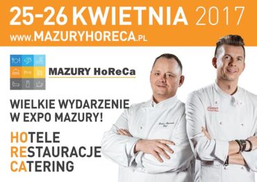 Mazury HoReCa 2017 na ostatniej prostej!