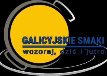 5. Galicyjskie Smaki Wczoraj, Dziś i Jutro