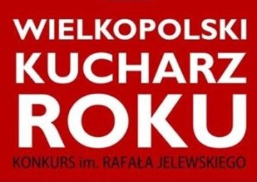 III edycja Wielkopolskiego Kucharza Roku – lista uczestników