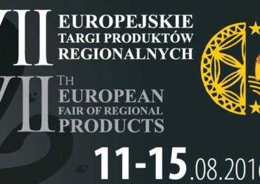 VII Europejskie Targi Produktów Regionalnych