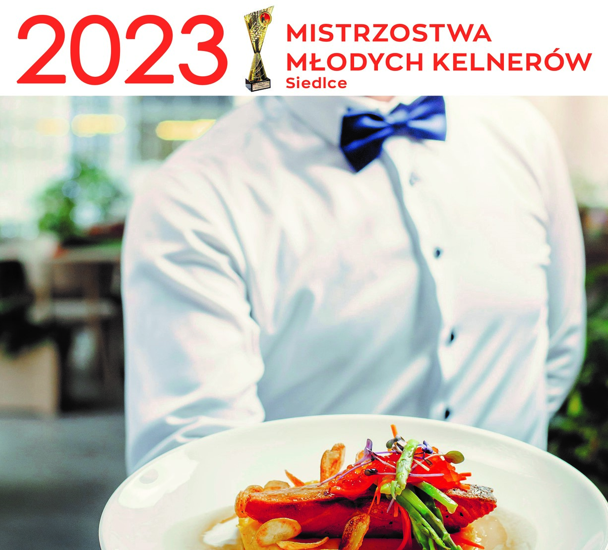 Ogólnopolskie Mistrzostwa Młodych Kelnerów 2023 w Siedlcach