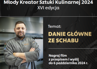 16. Młody Kreator Sztuki Kulinarnej – znamy finalistów