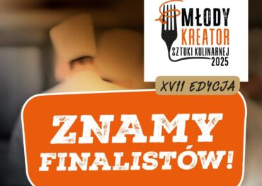 Znamy finalistów XVII edycji konkursu Młody Kreator Sztuki Kulinarnej