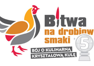 Przed nami wielki finał Bitwy na drobiowe smaki V: Bój o Kulinarną Kryształową Kulę